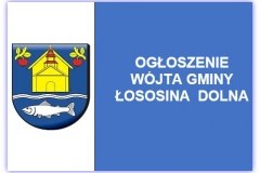 OGŁOSZENIE Wójta Gminy Łososina Dolna o wyłożeniu do publicznego wglądu projektów zmiany miejscowego planu zagospodarowania przestrzennego Gminy Łososina Dolna